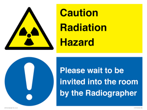 Caution Radiation Hazard - Please wait to be invited into the room by the Radiographer